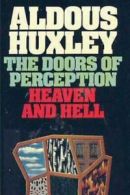 The Doors of Perception & Heaven and Hell by Aldous Huxley (Paperback)