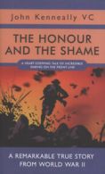 The honour and the shame by John Kenneally Vc (Hardback)