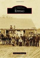 Epping (Images of America).by Blanchard New 9781467123037 Fast Free Shipping<|