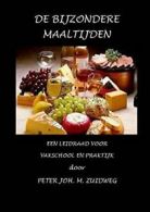 De bijzondere maaltijden.by Zuidweg, M. New 9781326232368 Fast Free Shipping.#