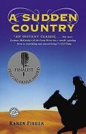 A Sudden Country: A Novel | Fisher, Karen | Book