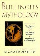 Mythology By Thomas Bulfinch, Richard Martin