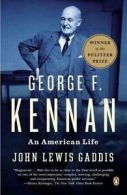 Gaddis, John Lewis : George F. Kennan: An American Life