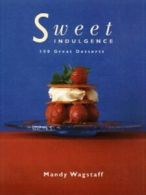 Sweet indulgence by Mandy Wagstaff (Hardback)