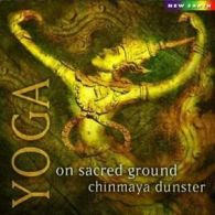 Chinmaya Dunster : Yoga On Sacred Ground CD (2001)