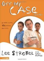 Off My Case for Kids: 12 Stories to Help You Defend Your Faith, Elmer, Robert,St