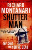 A Byrne and Balzano thriller: Shutter man by Richard Montanari (Hardback)