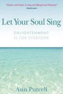 Let Your Soul Sing: Enlightenment Is for Everyone (Paperback)