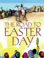 The road to Easter Day by Jan Godfrey (Hardback)