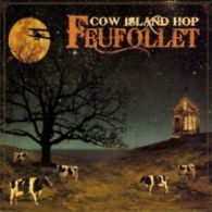 Feufollet : Cow Island Hop CD (2011)