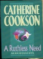 A Ruthless Need By Catherine Cookson. 9780593028544