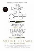 The Making of a Chef: Mastering Heat at the Cul. Ruhlman<|