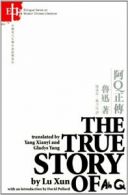 The True Story of Ah Q (Bilingual Series on Modern Chinese Literature) By Lu Xu