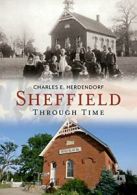 Sheffield Through Time (America Through Time). Herdendorf 9781635000023 New<|