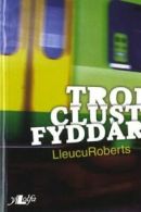 Troi clust fyddar by Lleucu Roberts (Paperback)