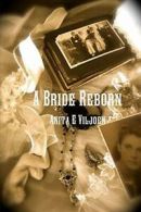 A Bride Reborn.by Viljoen, E, Viljoen New 9781304197054 Fast Free Shipping.#