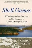 Shell Games: A True Story of Cops, Con Men, and. Welch<|