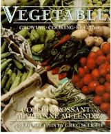 Vegetables: The Art of Growing, Cooking, and Keeping the New American Harvest B