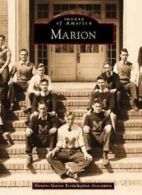 Marion (Images of America (Arcadia Publishing)). Associati 9780738502311 New<|