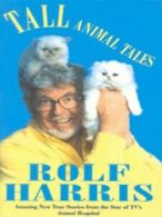 Tall animal tales: amazing true stories from the star of TV's Animal hospital