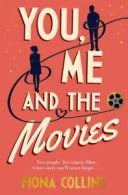 You, me and the movies by Fiona Collins (Paperback)