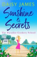 Paradise Cookery School: Sunshine & Secrets by Daisy James (Paperback)