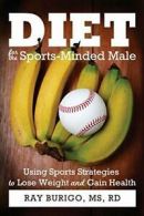 Diet for the Sports-Minded Male, Burigo, Ray 9780578051352 Fast Free Shipping,,