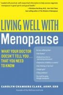 Living Well with Menopause: What Your Doctor Do. Clark<|