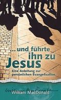... und fuhrte ihn zu Jesus. Eine Anleitung zur personli... | Book