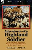 Adventures of a Highland Soldier: With the Gordon Highlanders During the Second