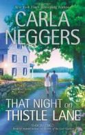 That Night on Thistle Lane (Swift River Valley Novel) By Carla Neggers