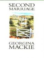 Second marriage by Georgina Mackie (Hardback)