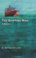 The Shipping Man | McCleery, Matt, McCleery, Matthew | Book