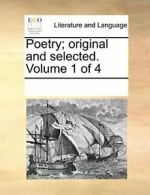 Poetry; original and selected. Volume 1 of 4.by Contributors, Notes New.#*=