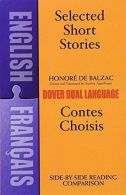 Selected Short Stories =: Contes Choisis : a Dual Language Book (Do Dual Lang