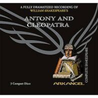 Arkangel Complete Shakespeare Ser.: Antony and Cleopatra by William Shakespeare
