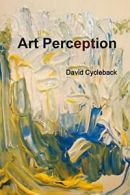 Art Perception.by Cycleback, David New 9781312117495 Fast Free Shipping.#