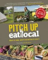 Pitch up, eat local: where to camp, what to eat and how to cook it by Julia