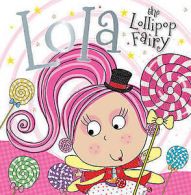 Bugbird, Tim : Lola the Lollipop Fairy
