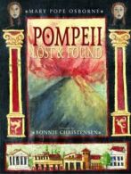 Pompeii: lost & found by Mary Pope Osborne (Hardback)