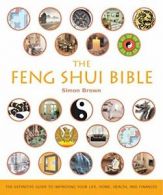 The Feng Shui Bible: The Definitive Guide to Im. Brown<|