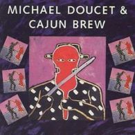 Michael Doucet & Cajun Brew : Michael Doucet & Cajun Brew CD (1995)