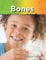 Dugan, Christine : Bones (Science Readers: A Closer Look)