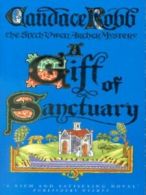 An Owen Archer mystery: A gift of sanctuary by Candace Robb (Paperback)