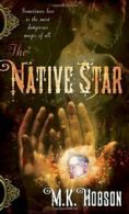 The Native Star By M. K. Hobson