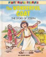 First Bible stories: The wonderful coat: the story of Joseph by Jackie Andrews