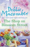 A Blossom Street Novel: The Shop on Blossom Street by Debbie Macomber