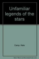 Unfamiliar legends of the stars By Kate Camp