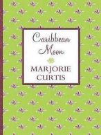 Curtis, Marjorie : Caribbean Moon (Thorndike Gentle Romance