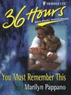 36 hours: You must remember this by Marilyn Pappano (Paperback) softback)